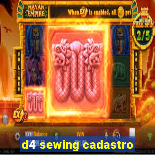 d4 sewing cadastro